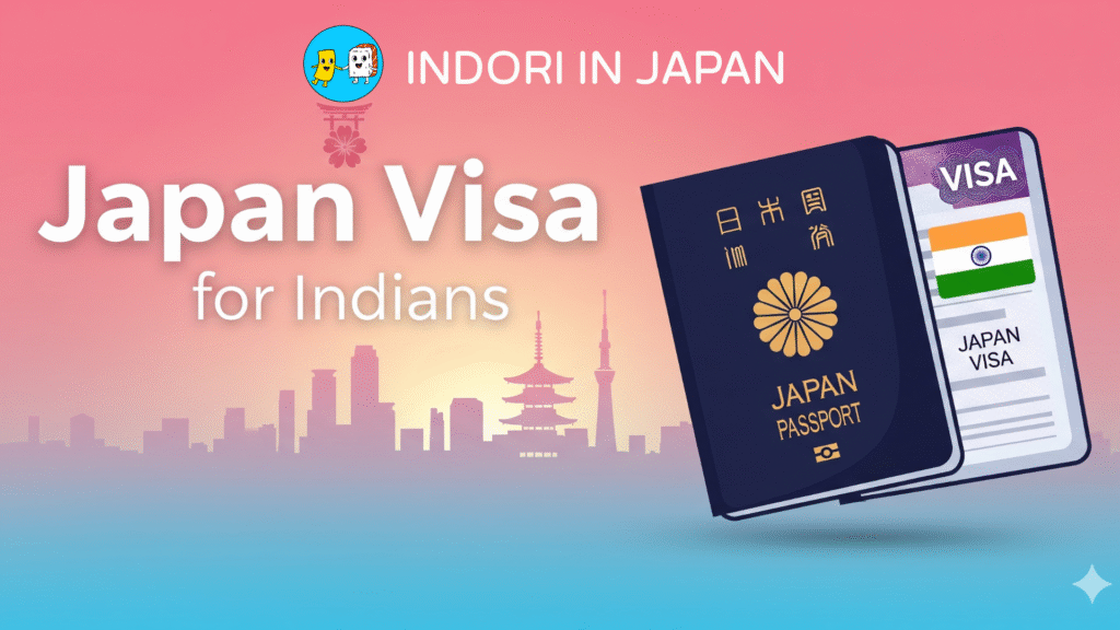 Japan Visa for Indians: A Complete Guide
